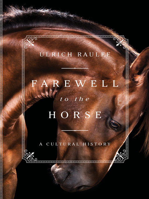 Title details for Farewell to the Horse by Ulrich Raulff - Wait list